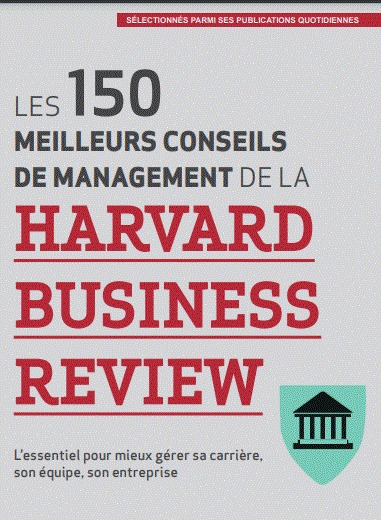 Cover of LES 150 MEILLEURS CONSEILS DE MANAGEMENT DE LA HARVARD BUSINESS REVIEW